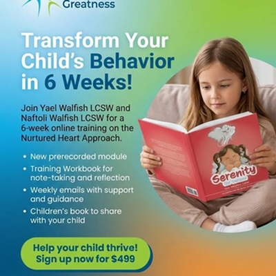 Center for Greatness Nurtured Heart Approach Course